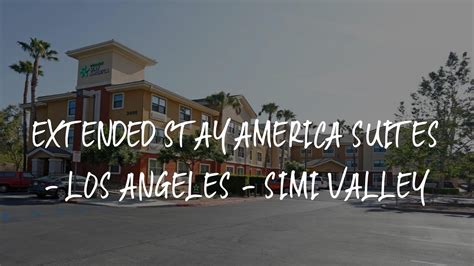 Extended Stay America Suites Los Angeles Simi Valley Reviews .